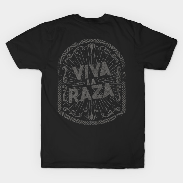 Viva La Raza T-shirt Print Design by BrotherKillBrother